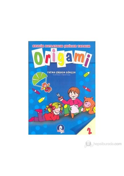 Keselim Katlayalım Şekiller Yapalım Origami 2