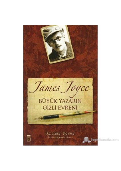 James Joyce Büyük Yazarın Gizli Evreni - Arthur Power