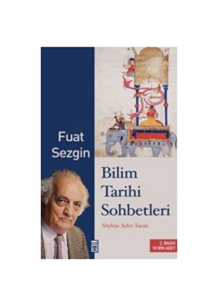 Bilim Tarihi Sohbetleri - Fuat Sezgin