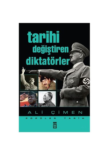 Tarihi Değiştiren Diktatörler - Ali Çimen