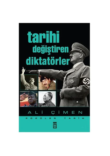 Tarihi Değiştiren Diktatörler - Ali Çimen