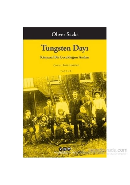 Tungsten Dayı: Kimyasal Bir Çocukluğun Anıları - Oliver Sacks