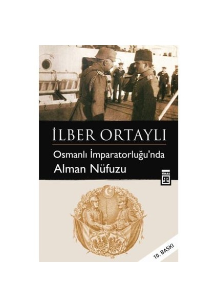 Osmanlı İmparatorluğu’nda Alman Nüfuzu