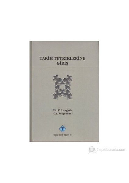 Tarih Tetkiklerine Giriş-Ch. Seignobos