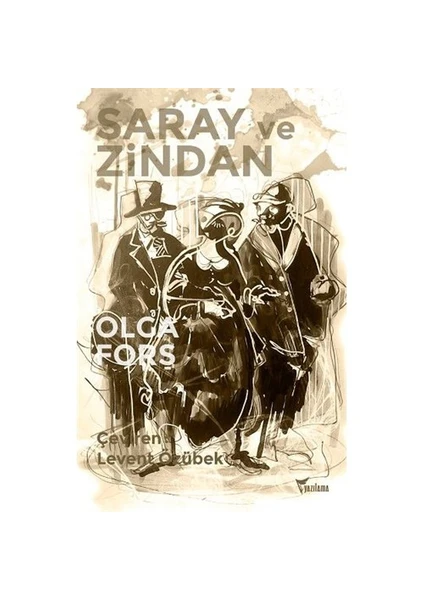 Saray Ve Zindan-Olga Forş