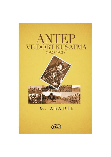 Antep ve Dört Kuşatma (1920-1921)