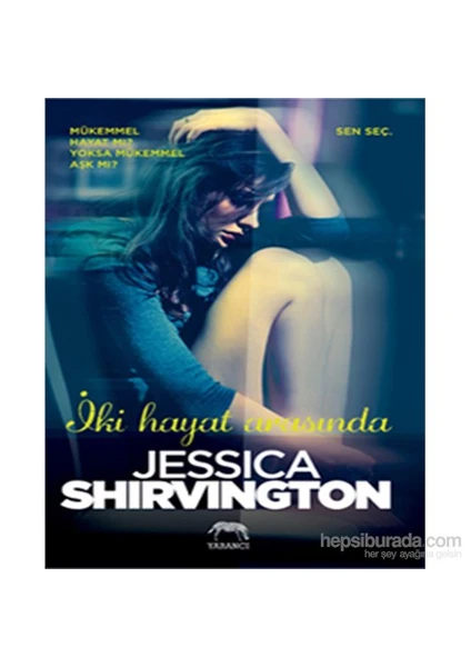 İki Hayat Arasında - Jessica Shirvington