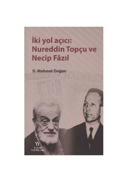 İki Yol Açıcı: Nureddin Topçu Ve Necip Fazıl-Mehmet Doğan