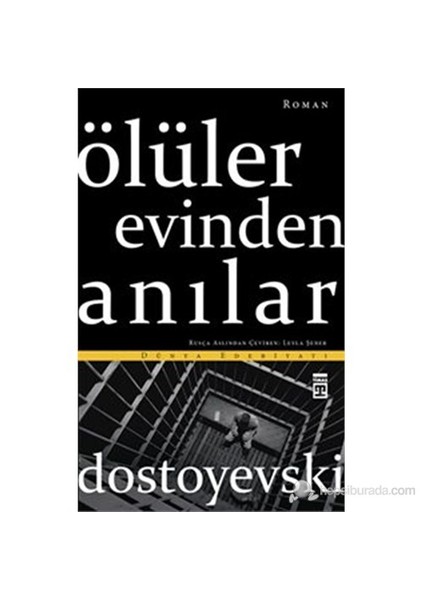 Ölüler Evinden Anılar - Fyodor Mihayloviç Dostoyevski