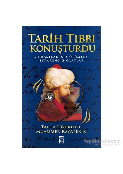 Tarih Tıbbı Konuşturdu - Muammer Kayatekin