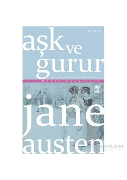 Aşk ve Gurur - Jane Austen