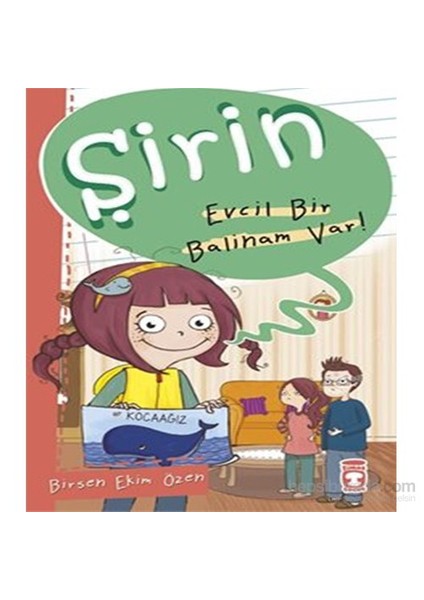 Evcil Bir Balinam Var-Birsen Ekim Özen