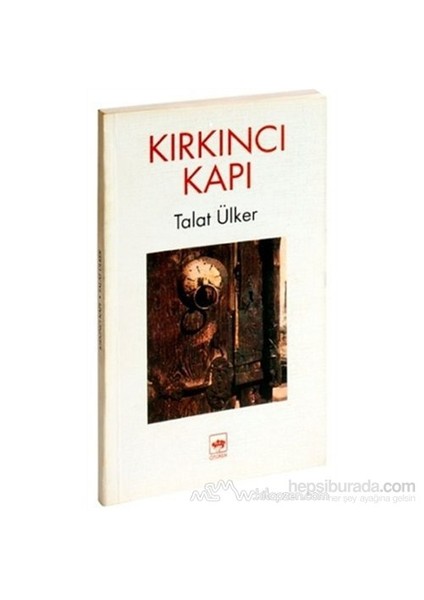 Kırkıncı Kapı - Talat Ülker