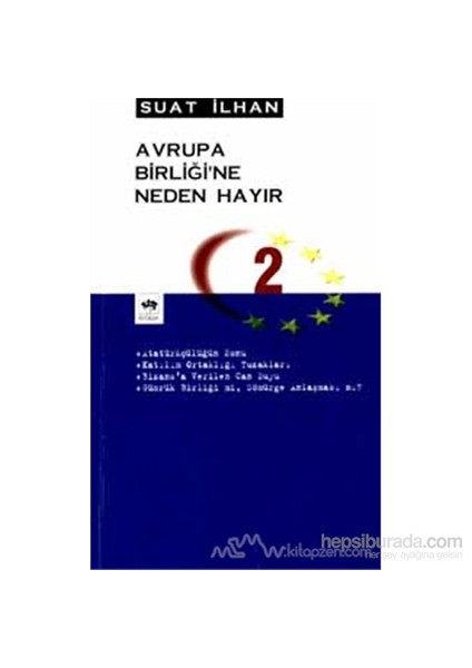 Avrupa Birliği'Ne Neden Hayır 2-Suat İlhan