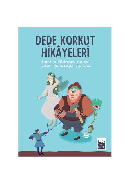 Dede Korkut Hikayeleri-Ayşe Sevim