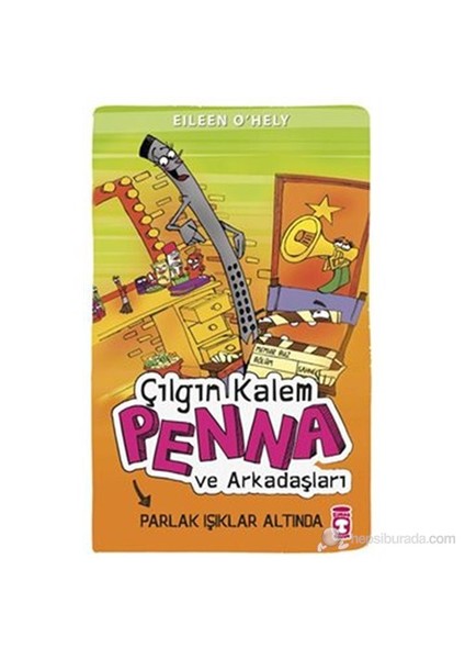 Çılgın Kalem Penna Ve Arkadaşları - Parlak Işıklar Altında-Eileen O'Hely
