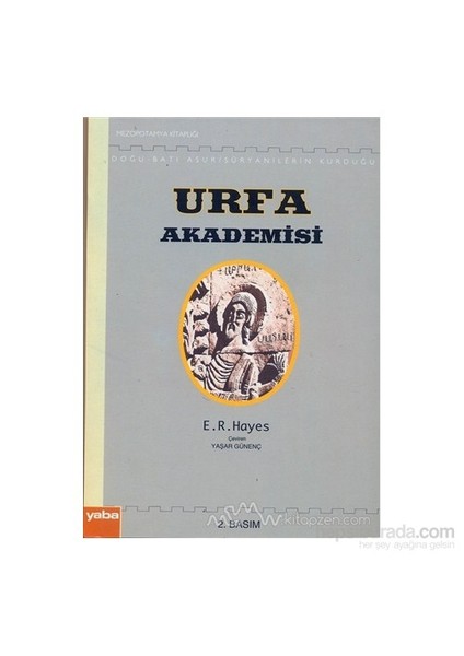 Doğu - Batı Asur / Süryanilerin Kurduğu Urfa Akademisi-E. R. Hayes