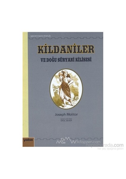 Kildaniler Ve Doğu Süryani Kilisesi-Joseph Molitor