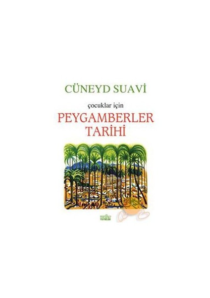 Çocuklar İçin Peygamberler Tarihi - Cüneyd Suavi