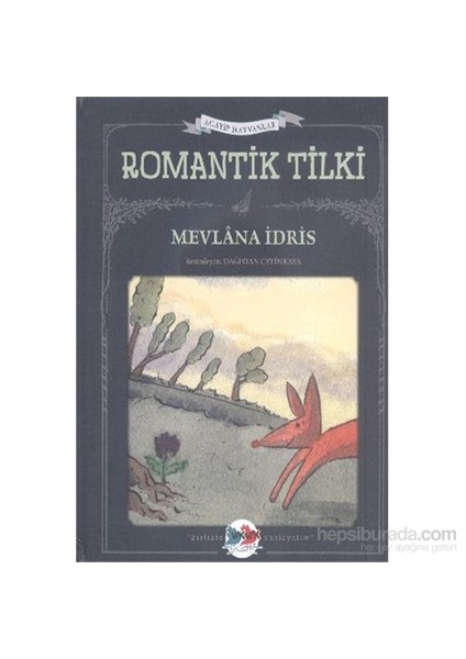 Acayip Hayvanlar-Romantik Tilki-Mevlana İdris