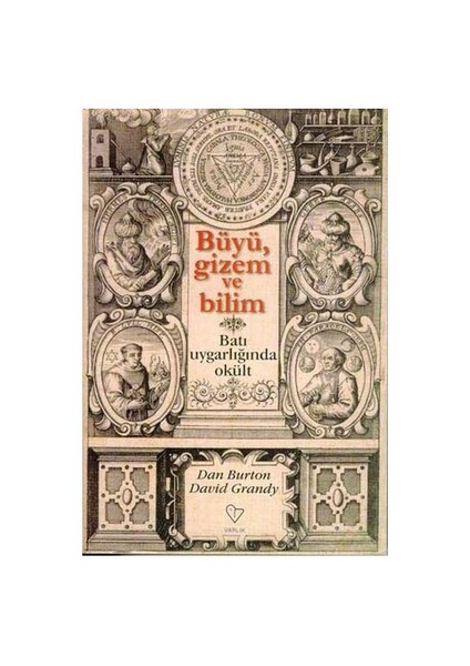 Büyü, Gizem ve Bilim: Batı Uygarlığında Okült - Dan Burton