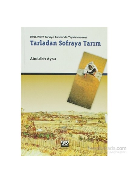 Tarladan Sofraya Tarım-Abdullah Aysu