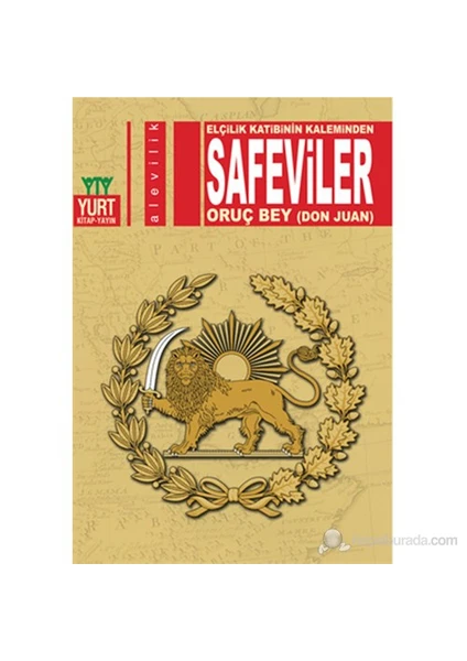 Safeviler - Elçilik Katibinin Kaleminden-Oruç Bey