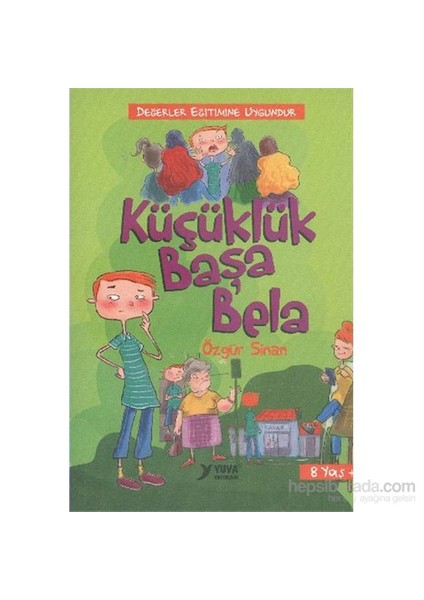 Küçüklük Başa Bela-Özgür Sinan