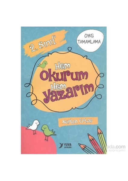 Yuva 2. Sınıf Hem Okurum Hem Yazarım - Nurten Ertaş