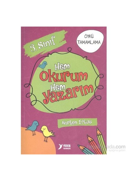 Yuva 3. Sınıf Hem Okurum Hem Yazarım-Nurten Ertaş