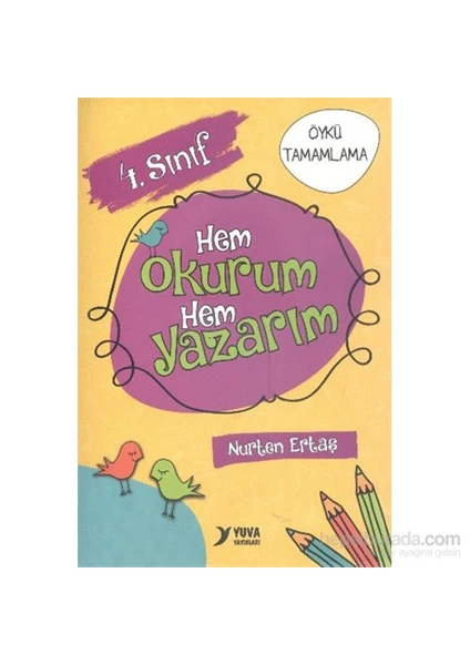 Yuva 4. Sınıf Hem Okurum Hem Yazarım-Nurten Ertaş