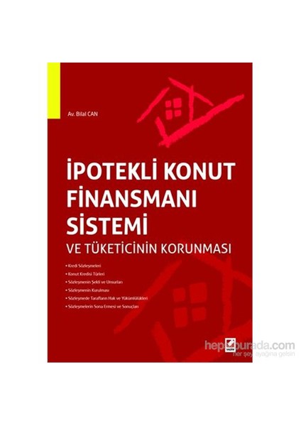 İpotekli Konut Finansmanı Sistemi ve Tüketicinin Korunması