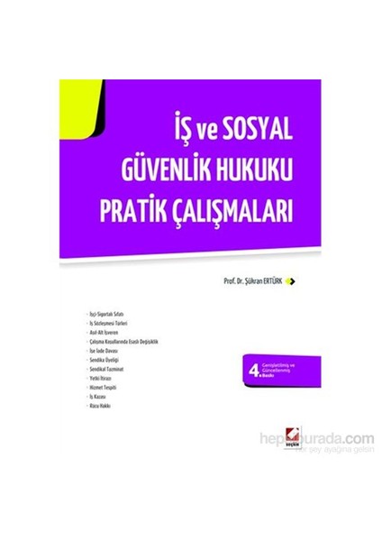İş ve Sosyal Güvenlik Hukuku Pratik Çalışmaları