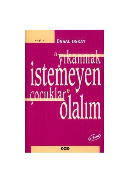 Yıkanmak İstemeyen Çocuklar Olalım-Ünsal Oskay