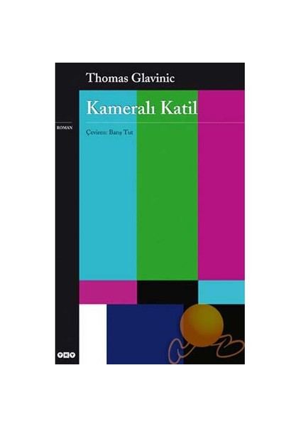 Kameralı Katil - Thomas Glavinic