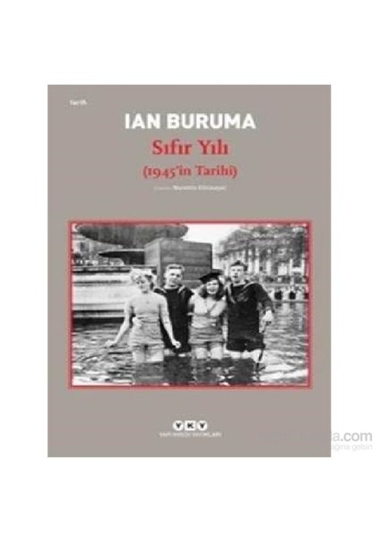 Sıfır Yılı 1945İn Tarihi-Ian Buruma