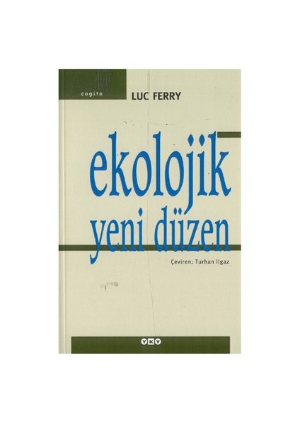 Ekolojik Yeni Düzen-Luc Ferry