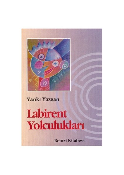 Labirent Yolculukları - Yankı Yazgan