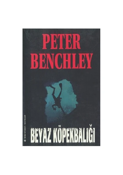 Beyaz Köpekbalığı - Peter Benchley