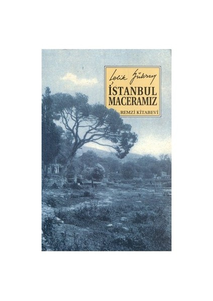 İstanbul Maceramız I-Çelik Gülersoy