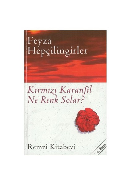 Kırmızı Karanfil Ne Renk Solar - Feyza Hepçilingirler