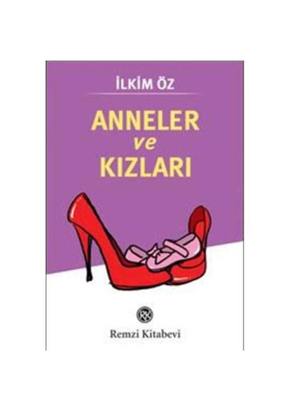 Anneler ve Kızları - İlkim Öz