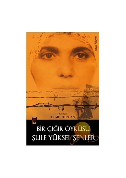 Bir Çığır Öyküsü - Şule Yüksel Şenler - Demet Tezcan