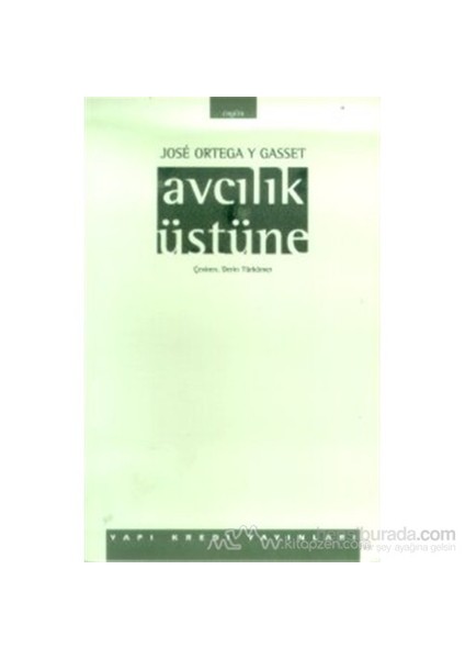 Avcılık Üstüne-Jose Ortega Y Gasset