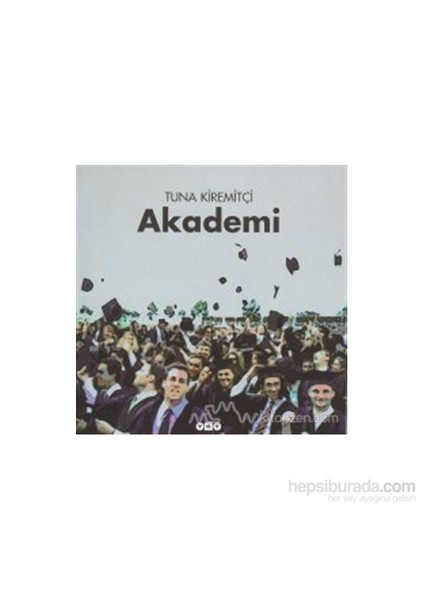 Akademi - Tuna Kiremitçi