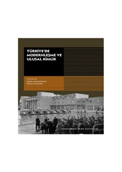 Türkiye'de Modernleşme Ve Ulusal Kimlik