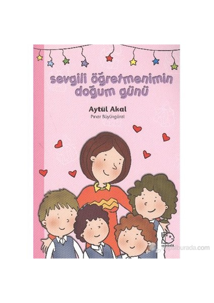 Sevgili Öğretmenimin Doğum Günü-Aytül Akal