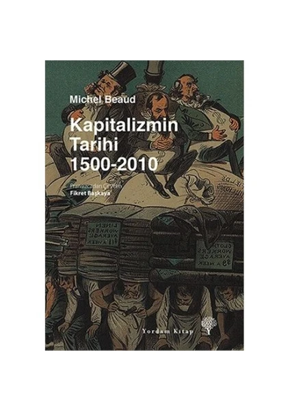 Kapitalizmin Tarihi 1500-2010 - Michel Beaud