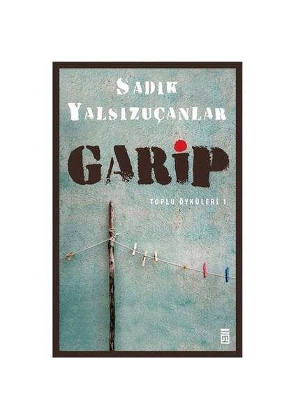 Garip - Sadık Yalsızuçanlar