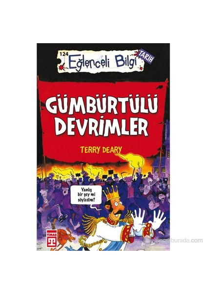 Gümbürtülü Devrimler (Eğlenceli Bilgi)-Terry Deary